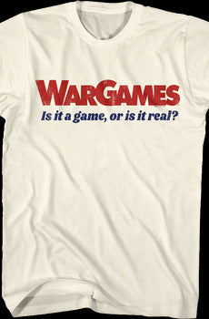 Is It A Game WarGames T-Shirt
