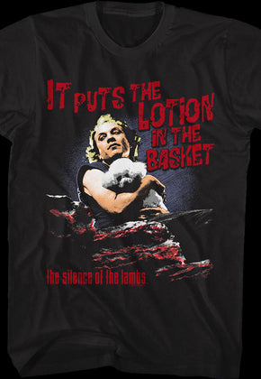 It Puts the Lotion in the Basket Silence of the Lambs T-Shirt
