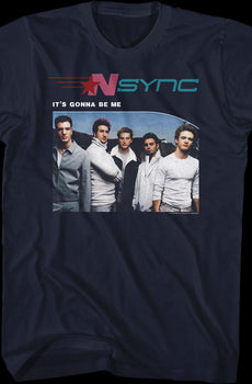 It's Gonna Be Me NSYNC Shirt