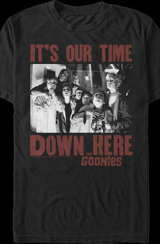 It's Our Time Down Here Goonies T-Shirt
