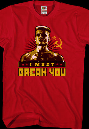 Ivan Drago I Must Break You Rocky T-Shirt