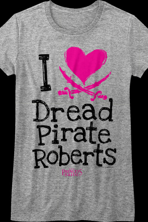 Womens I Love Dread Pirate Roberts Princess Bride Shirtmain product image