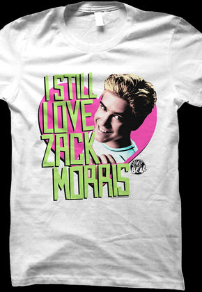 Ladies I Still Love Zack Morris Saved By The Bell Shirt