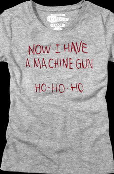 Womens Now I Have A Machine Gun Ho Ho Ho Die Hard Shirt