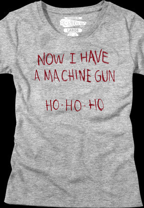 Womens Now I Have A Machine Gun Ho Ho Ho Die Hard Shirt
