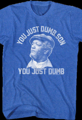 Just Dumb Sanford and Son T-Shirt