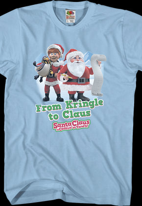 Kringle Santa Claus Is Comin' To Town T-Shirt
