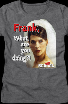 Womens Frank What Are You Doing Old School Shirt