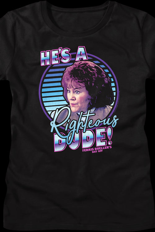 Womens Retro He's A Righteous Dude Ferris Bueller's Day Off Shirtmain product image