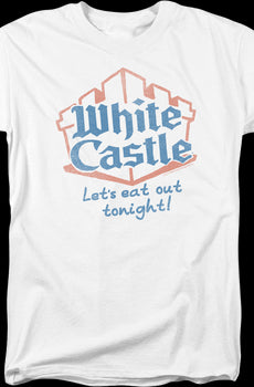 Let's Eat Out Tonight White Castle T-Shirt