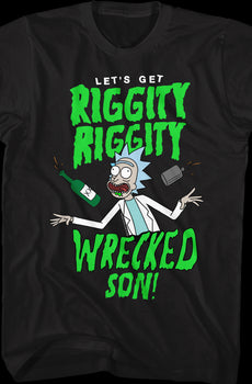 Let's Get Riggity Riggity Wrecked Rick and Morty T-Shirt