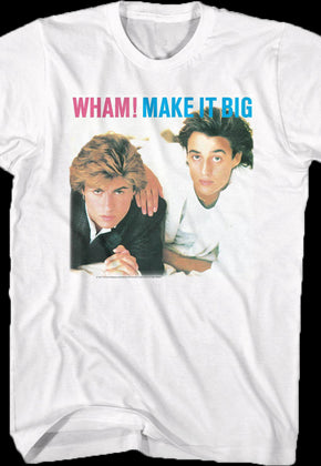 Make It Big Wham T-Shirt