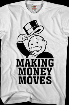Making Money Moves Monopoly T-Shirt