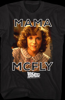 Mama McFly Back To The Future T-Shirt