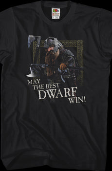 May the Best Dwarf Win Lord of the Rings T-Shirt