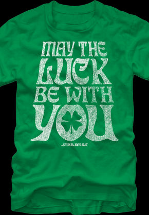 May The Luck Be With You Star Wars T-Shirt