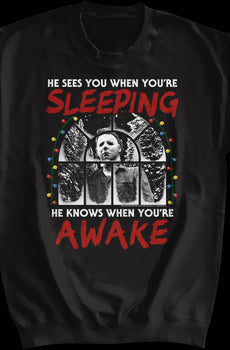 Michael Myers Sees You When You're Sleeping Halloween Sweatshirt