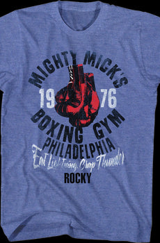 Mighty Mick's Eat Lightning Crap Thunder Rocky T-Shirt