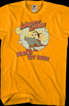 Mighty Mouse Saved My Day T-Shirt