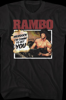 Murdock I'm Comin' To Get You Rambo T-Shirt