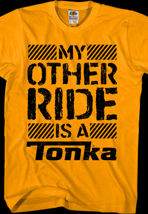 My Other Ride Is A Tonka T-Shirt