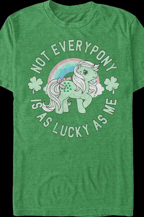 Not Every Pony Is As Lucky As Me My Little Pony T-Shirtmain product image