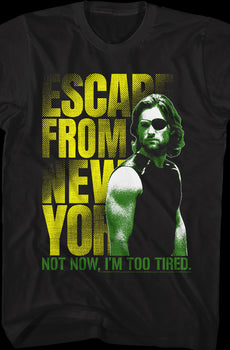 Not Now Escape From New York T-Shirt