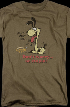 Odie Don't Worry Be Stupid Garfield T-Shirt