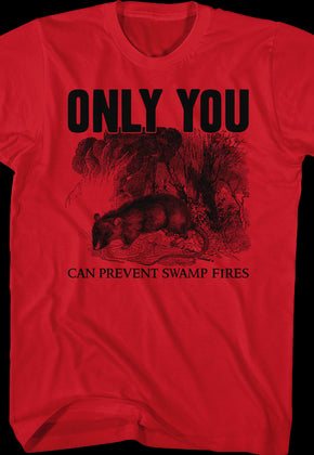 Only You Can Prevent Swamp Fires Princess Bride T-Shirt