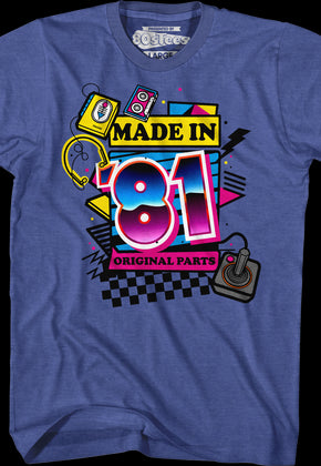 Original Parts Made In '81 T-Shirt