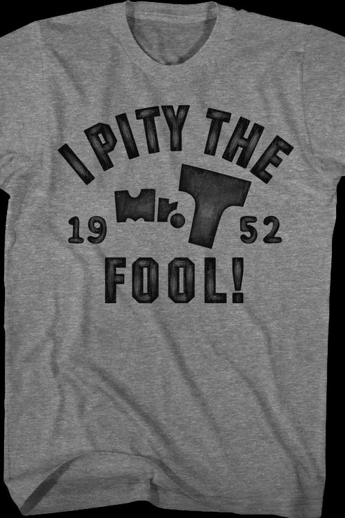 Pity The Fool 1952 Mr. T Shirtmain product image
