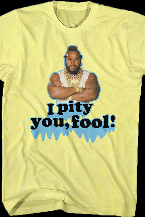 Pity You Mr. T Shirtmain product image