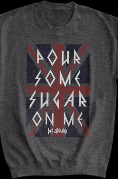 Pour Some Sugar On Me Def Leppard Sweatshirt