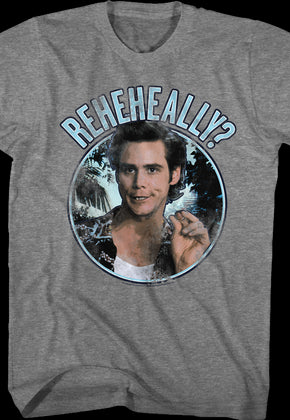 Really Ace Ventura T-Shirt