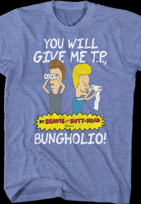 Retro You Will Give Me T. P. Bungholio Beavis And Butt-Head T-Shirt