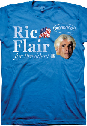 Woooooo Ric Flair For President Shirt