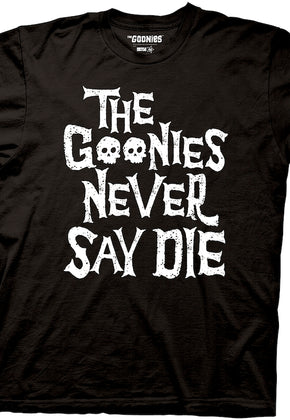 Skulls The Goonies Never Say Die T-Shirt