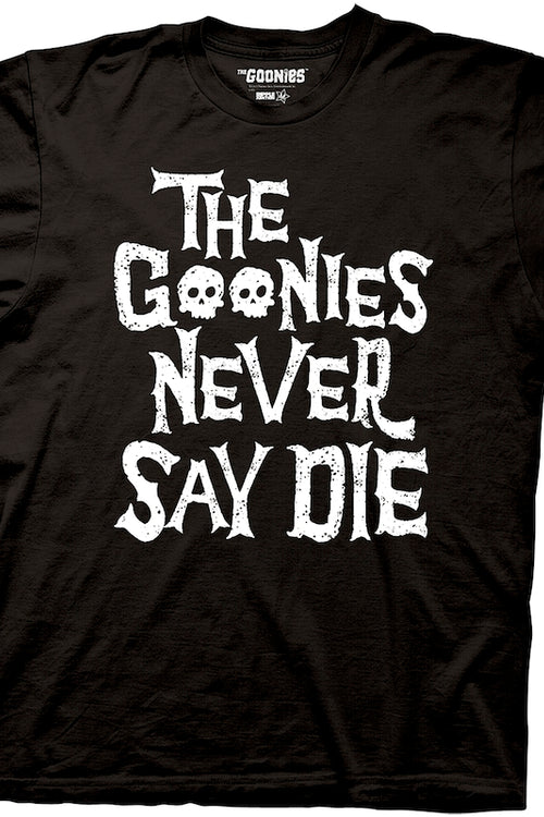 Skulls The Goonies Never Say Die T-Shirtmain product image