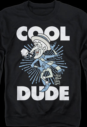 Snow Miser Cool Dude The Year Without A Santa Claus Sweatshirt