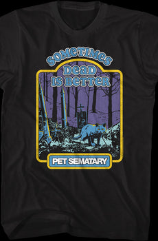 Sometimes Dead Is Better Storybook Pet Sematary T-Shirt