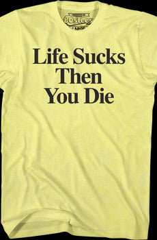 Stiles Life Sucks Then You Die Teen Wolf T-Shirt