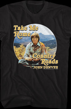 Take Me Home Country Roads John Denver T-Shirt