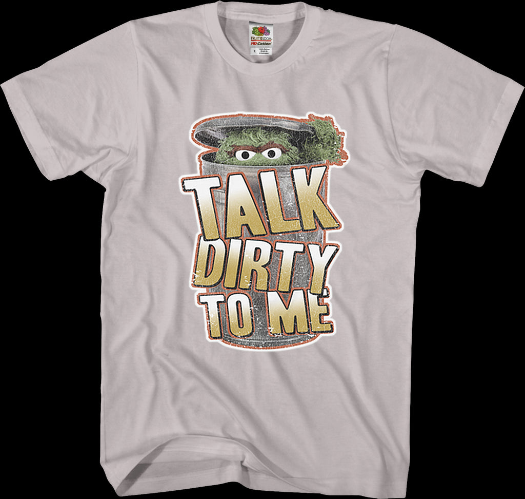 Sesame Street Oscar The Grouch Talk Dirty To Me T Shirt Sesame Street Oscar The Grouch Talk Dirty To Me T Shirt