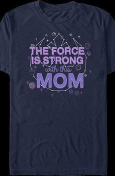The Force Is Strong With This Mom Star Wars T-Shirt