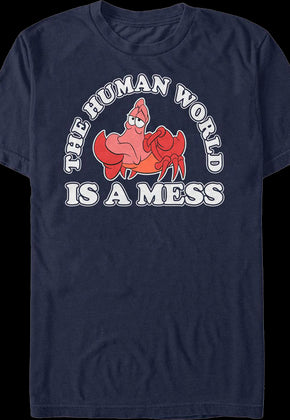 The Human World Is A Mess Little Mermaid T-Shirt