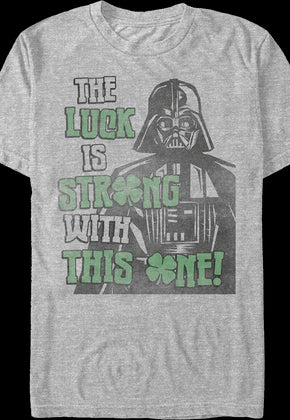 The Luck Is Strong With This One Darth Vader Star Wars T-Shirt
