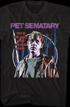 The Place Where The Dead Speak Pet Sematary T-Shirt