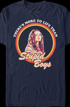 There's More To Life Than Stupid Boys Stranger Things T-Shirt