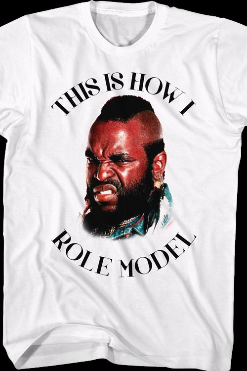 This Is How I Role Model Mr. T Shirtmain product image