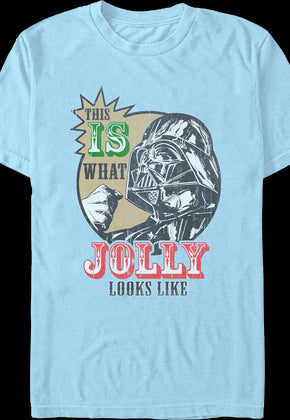 This Is What Jolly Looks Like Darth Vader Star Wars T-Shirt